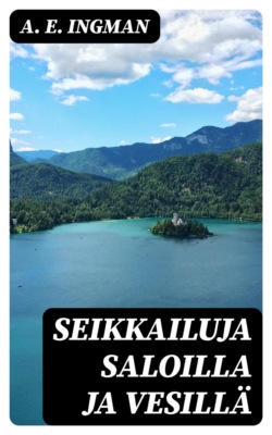 Seikkailuja saloilla ja vesillä