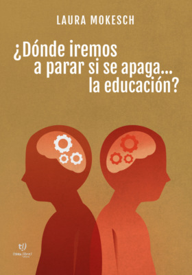 ¿Dónde iremos a parar si se apaga... la educación?