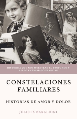 Constelaciones Familiares: historias de amor y dolor