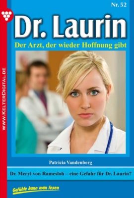 Dr. Meryl von Ramesloh – eine Gefahr für Dr. Laurin?