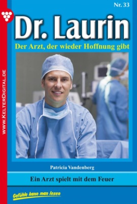 Ein Arzt spielt mit dem Feuer