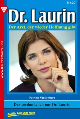 Das verdanke ich nur Dr. Laurin