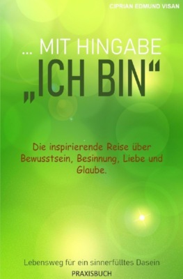 ...mit Hingabe: "Ich bin"