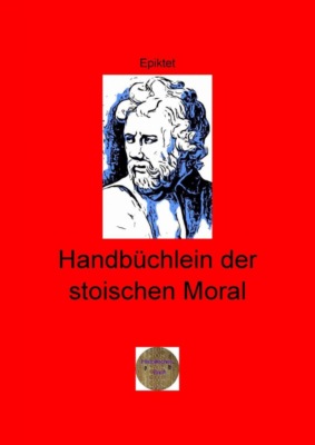 Handbüchlein der stoischen Moral