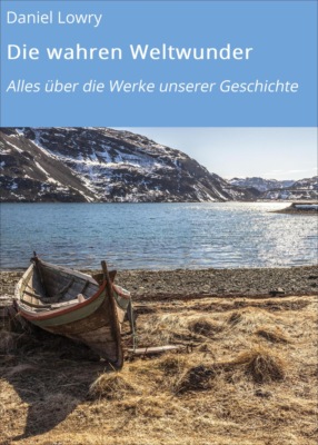 Die wahren Weltwunder