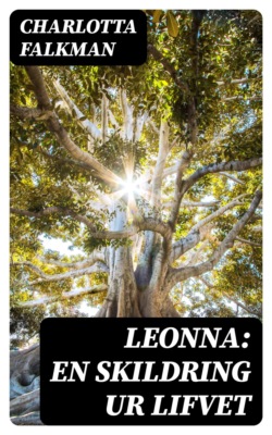Leonna: En skildring ur lifvet