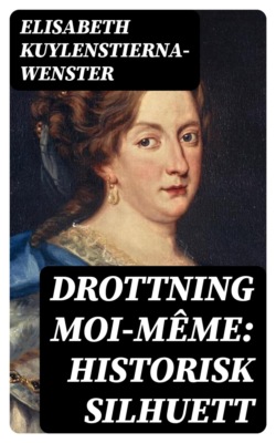 Drottning Moi-Même: Historisk silhuett
