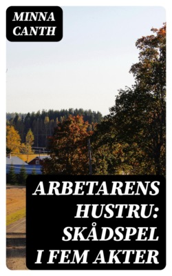 Arbetarens hustru: Skådspel i fem akter