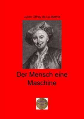 Der Mensch eine Maschine