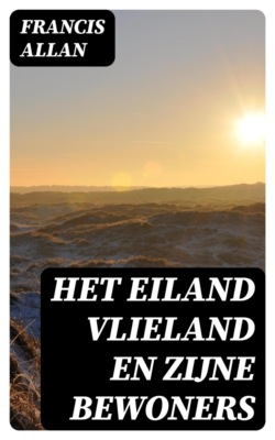 Het Eiland Vlieland en Zijne Bewoners