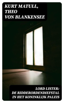 Lord Lister: De Ridderordendiefstal in het Koninklijk Paleis