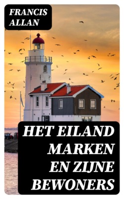 Het Eiland Marken en Zijne Bewoners