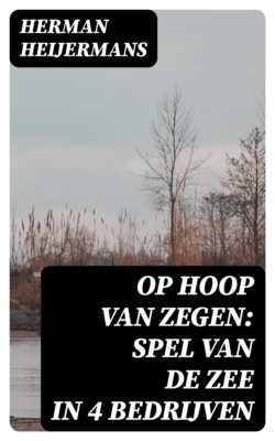 Op Hoop van Zegen: Spel van de Zee in 4 Bedrijven