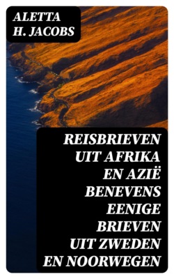 Reisbrieven uit Afrika en Azië benevens eenige brieven uit Zweden en Noorwegen