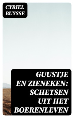 Guustje en Zieneken: Schetsen uit het boerenleven