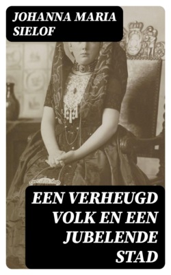 Een verheugd volk en een jubelende stad