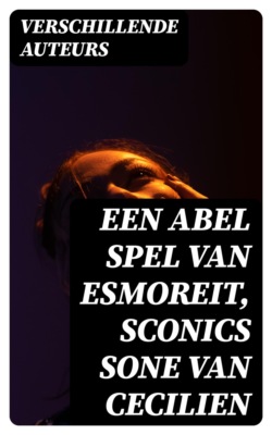 Een abel spel van Esmoreit, sconics sone van Cecilien