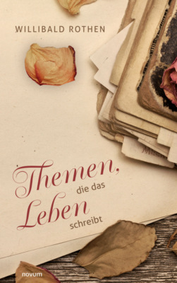 Themen, die das Leben schreibt