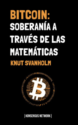 Bitcoin: Soberanía a través de las matemáticas