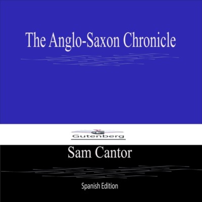 The Anglo-Saxon Chronicle (Spanish  Edition)