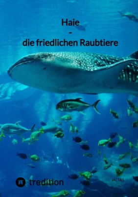 Haie - die friedlichen Raubtiere