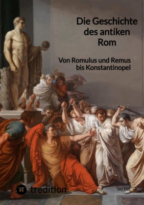 Die Geschichte des antiken Rom