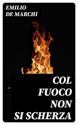 Col fuoco non si scherza