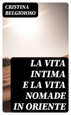 La vita intima e la vita nomade in Oriente