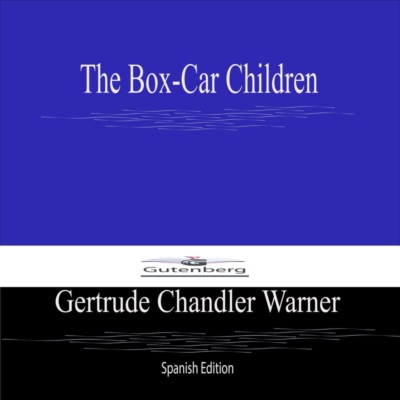 The Box-Car Children (Spanish Edition)