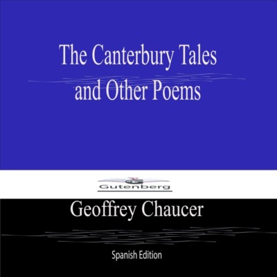 The Canterbury Tales  and Other Poems (Spanish Edition)
