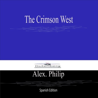 The Crimson West (Spanish Edition)