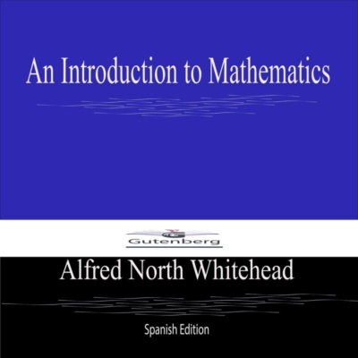An Introduction to Mathematics (Spanish Edition)