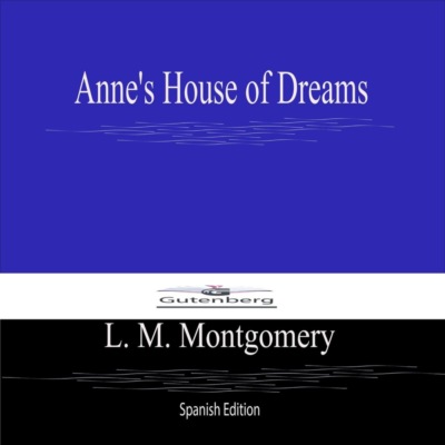 Anne's House of Dreams (Spanish Edition)