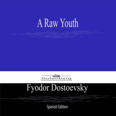 A Raw Youth (Spanish Edition)