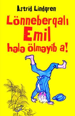 Lönneberqli Emil hələ ölməyib a!