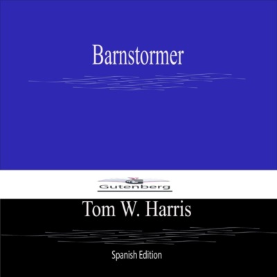 Barnstormer (Spanish Edition)