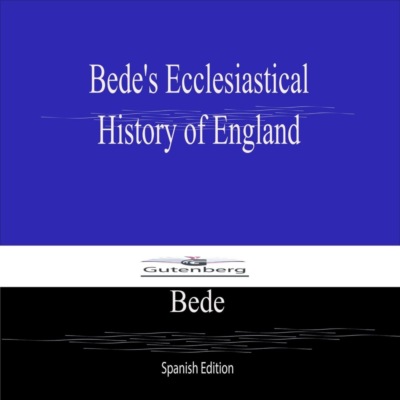 Bede's Ecclesiastical  History of England (Spanish Edition)