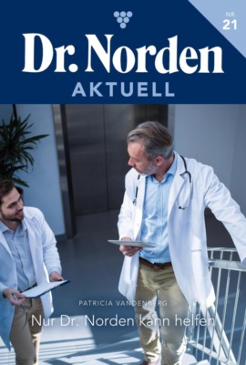 Nur Dr. Norden kann uns helfen