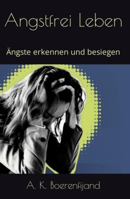 Angstfrei Leben