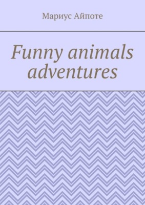 Funny animals adventures