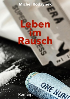 Leben im Rausch