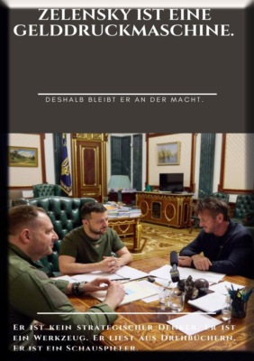 ZELENSKY IST EINE GELDDRUCKMASCHINE. (Deshalb bleibt er an der Macht.)