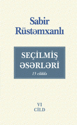 SEÇİLMİŞ ƏSƏRLƏRİ. VI cild
