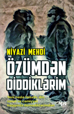 ÖZÜMDƏN DİDDİKLƏRİM