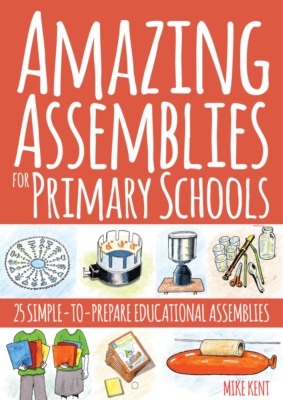 Amazing Assemblies for Primary Schools
