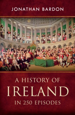 A History of Ireland in 250 Episodes  – Everything You've Ever Wanted to Know About Irish History