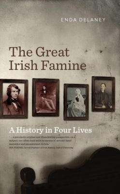 The Great Irish Famine – A History in Four Lives