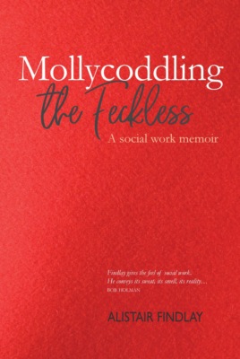 Mollycoddling the Feckless