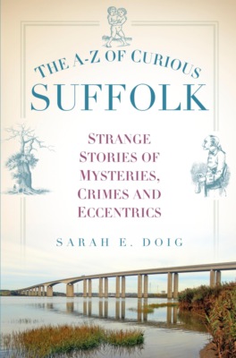 The A-Z of Curious Suffolk