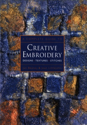 A Complete Guide to Creative Embroidery